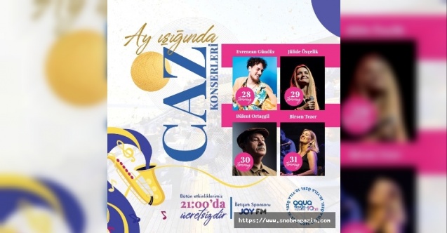 Caz Rüzgarı Aqua Florya&#039;da Esecek