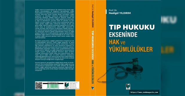 Prof. Dr. Nesligül Yıldırım&#039;dan &quot;Tıp Hukuku Ekseninde Hak Ve Yükümlülükler&quot;