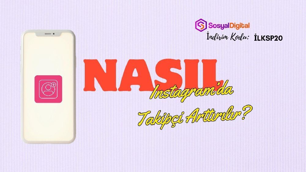 Nasıl Instagram’da Takipçi Arttırılır?