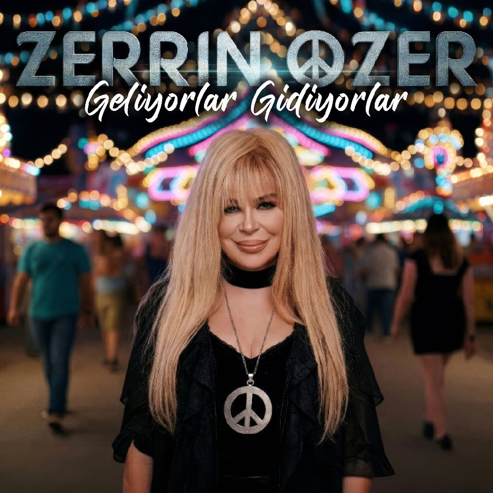 Zerrin Özer’den Geliyorlar Gidiyorlar